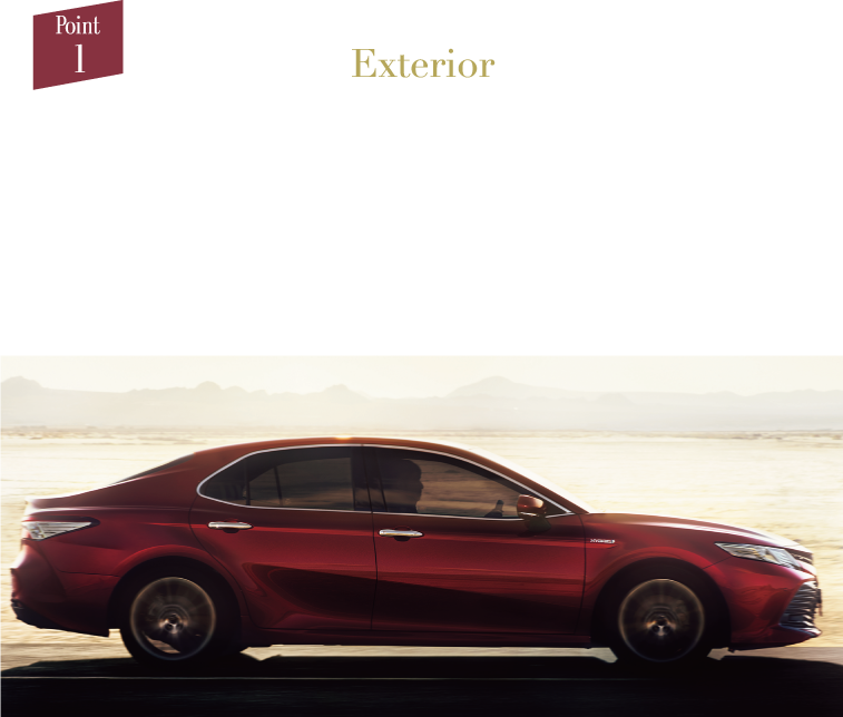 クーペにも匹敵する「官能的な動感」を追究。TNGAによる新プラットフォームを活かし、クラスを超える「低重心感」と「ワイドスタンス」を実現。走りのよさを感じる車格感あるスタイルで、「王道セダン」としての自信を表現しました。