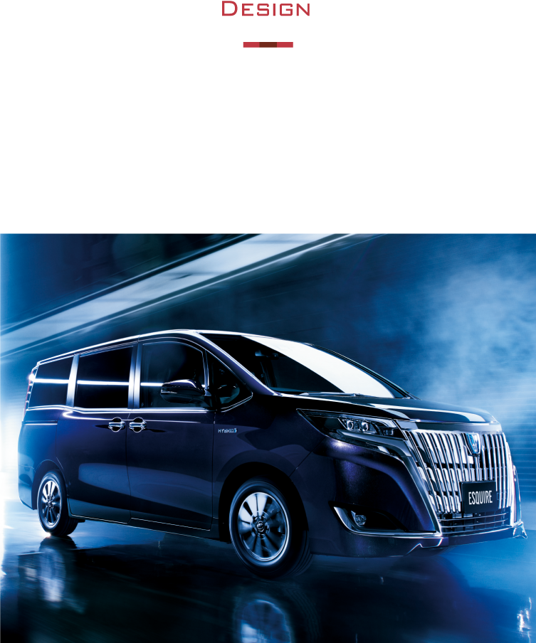 高級感・堂々感を高めた上質なデザイン。フロント周りを中心に大幅に変更を施し、高級感・堂々感をより一層高めました。
